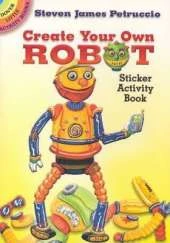 Create Your Own Robot: Sticker Activity Book
