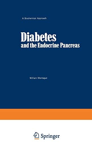 Diabetes and the Endocrine Pancreas: A Biochemical Approach