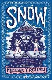 Snow: A magical fantasy for children age 9-12 in a beautiful gift hardback - a fairy-tale adventure of princesses, family secrets, friendship and a kingdom in peril