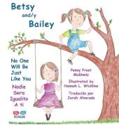 Betsy and/y Bailey: No One Will Be Just Like You