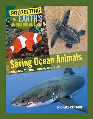 Saving Ocean Animals: Sharks, Turtles, Coral, and Fish