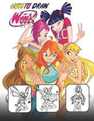 How To Draw WịnX: Learn To Draw Characters Step by Step Drawing for Beginners.