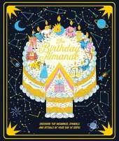 The Birthday Almanac: Discover the Meanings, Symbols and Rituals of Your Day of Birth