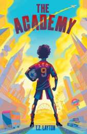 The Academy: A Fun-Filled Football Adventure (The Academy Series Book 1)