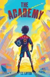 The Academy: A Fun-Filled Football Adventure (The Academy Series Book 1)