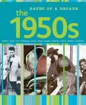 Dates of a Decade: The 1950s