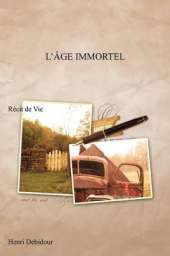 L'Age Immortel: Recit De Vie