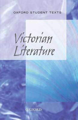 Oxford Student Texts: Victorian Literature