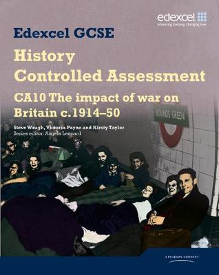 Edexcel GCSE History: CA10 The Impact of War on Britain c1914-50 Controlled Assessment Student book