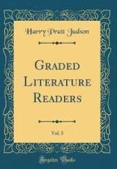 Graded Literature Readers, Vol. 3 (Classic Reprint)
