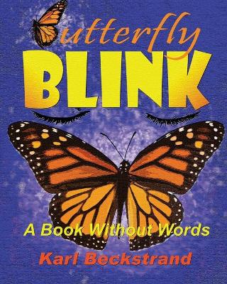 Butterfly Blink!: A Book Without Words