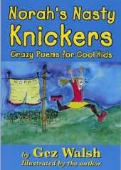 Norah's Nasty Knickers: Crazy Poems for Cool Kids