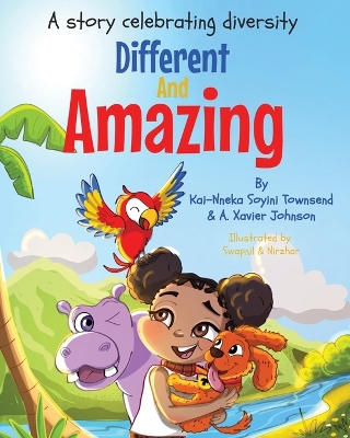 Different And Amazing: A Story Celebrating Diversity