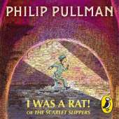 I Was a Rat! Or, The Scarlet Slippers