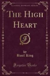 The High Heart (Classic Reprint)