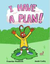 I HAVE A PLAN