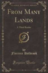 From Many Lands: A Third Reader (Classic Reprint)