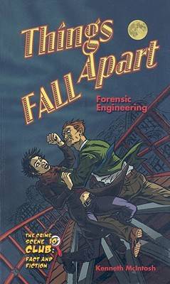 Things Fall Apart: Forensic Engineering