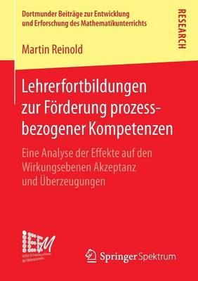 Lehrerfortbildungen Zur Forderung Prozessbezogener Kompetenzen: Eine Analyse Der Effekte Auf Den Wirkungsebenen Akzeptanz Und Uberzeugungen