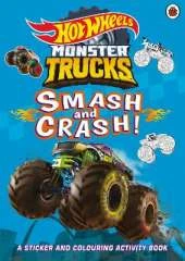 Hot Wheels: Monster Trucks: Smash and Crash!: A Sticker and Colouring Activity Book