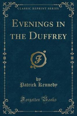 Evenings in the Duffrey (Classic Reprint)