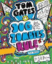 Tom Gates: DogZombies Rule (For now...)