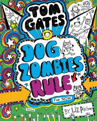 Tom Gates: DogZombies Rule (For now...)