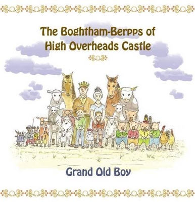 The Boghtham-Berpps of High Overheads Castle