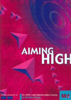 Aiming High M2: An AS/A Level Mathematics Course