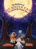 The Adventures of the Sister Cats: The Legend of the Pumpkin Moon