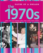 Dates of a Decade: The 1970s