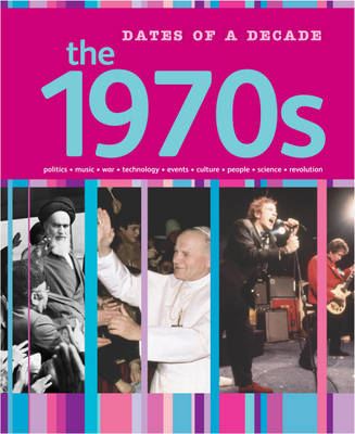 Dates of a Decade: The 1970s