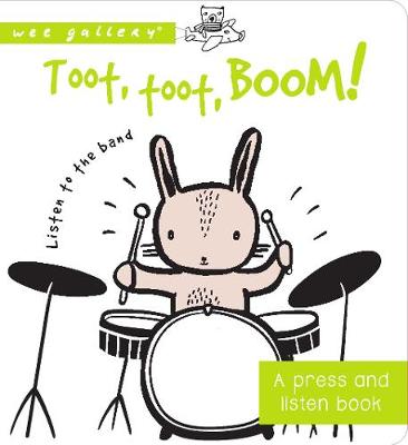 Toot, Toot, Boom! Listen to the Band: A Press and Listen Board Book