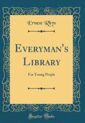 Everyman's Library: For Young People (Classic Reprint)