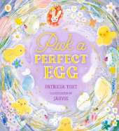 Pick a Perfect Egg: A must-read picture book to share with kids aged 3-6