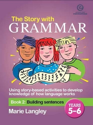 The Story with Grammar Bk 2: Building Sentences Ys 5-6