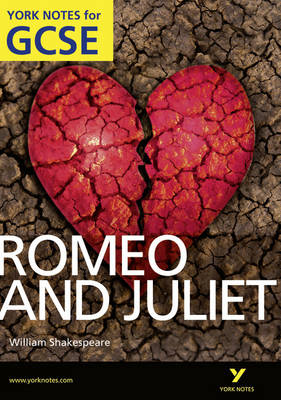 Romeo and Juliet: York Notes for GCSE (Grades A*-G)
