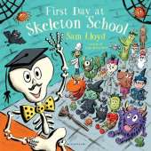 First Day at Skeleton School: A reassuring picture book about starting school
