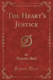 The Heart's Justice (Classic Reprint)