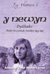Y Newyn Dyddiadur Phyllis McCormack, Iwerddon 1845 1847: Dyddiadur Phyllis McCormack, Iwerddon 1845-1847