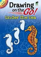 Drawing on the Go! Under the Sea