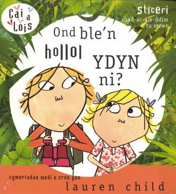 Ond Ble'n Hollol Ydyn Ni?