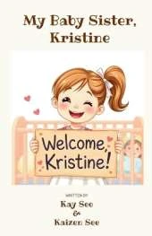 My Baby Sister, Kristine