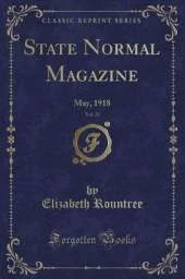 State Normal Magazine, Vol. 22: May, 1918 (Classic Reprint)