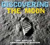Discovering The Moon: The Apollo 11 50th Anniversary Edition