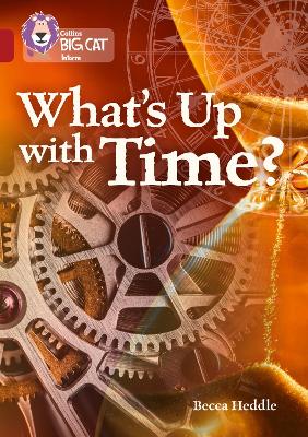 What’s up with Time?: Band 14/Ruby