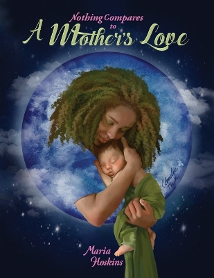 Nothing Compares to A Mother's Love