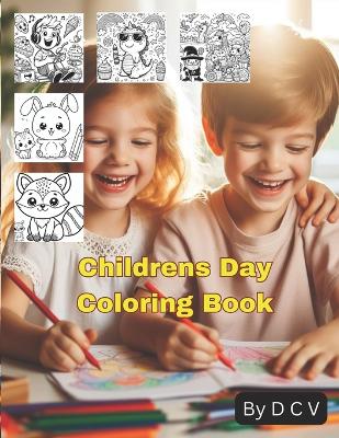 Childrens Day Coloring Book: Children's Day Coloring Celebration, Kids Day, 1 June, Fun Activity Book for kids