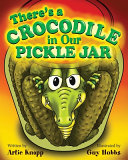 There's a Crocodile in Our Pickle Jar