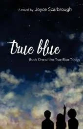 True Blue: Book One of the True Blue Trilogy